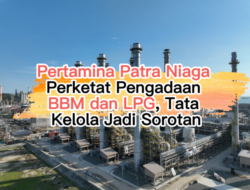 Pertamina Patra Niaga Perketat Pengadaan BBM dan LPG, Tata Kelola Jadi Sorotan
