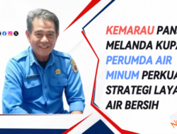 Kemarau Panjang Melanda Kupang, Perumda Air Minum Perkuat Strategi Layanan Air Bersih