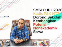 SMSI CUP I 2026, Kadis P&K NTT Dorong Sekolah Kembangkan Potensi Nonakademik Siswa